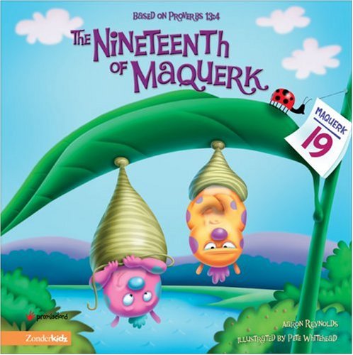 The Nineteenth of Maquerk: Based on Proverbs 13:4 (Insect-Inside Series, The) by Aaron Reynolds