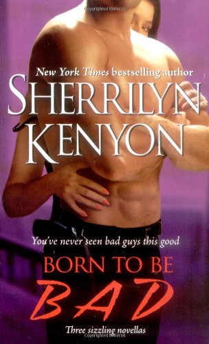 Born to Be BAD (B.A.D.: Bureau of American Defense) by Sherrilyn Kenyon