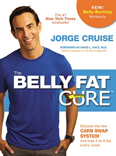The Belly Fat Cure: Discover the New Carb Swap System and Lose 4 to 9 lbs. Every Week by Jorge Cruise