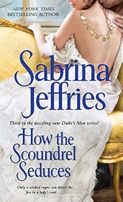 How the Scoundrel Seduces (Duke's Men Book 3)