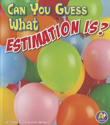 Can you guess what estimation is?