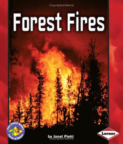 Forest Fires (Pull Ahead Books) by Janet Piehl