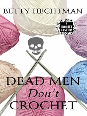 Dead Men Don't Crochet
