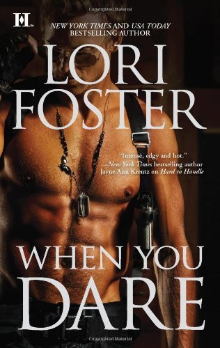 When You Dare (The Men Who Walk the Edge of Honor Book 1) by Lori Foster