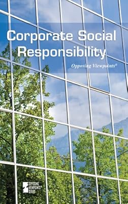 Corporate Social Responsibility (Opposing Viewpoints)
