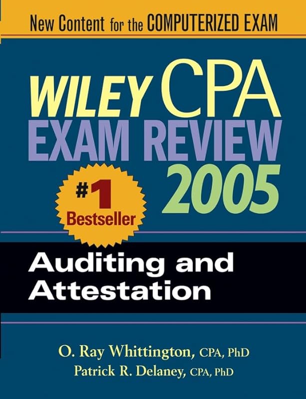 Wiley CPA Examination Review 2005, Auditing and Attestation by Patrick R. Delaney