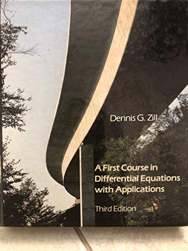 A first course in differential equations with applications by Dennis G Zill