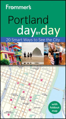 Frommer's Portland Day by Day by Julian Smith