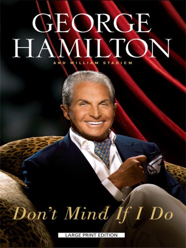 Don't Mind If I Do by George Hamilton  ,