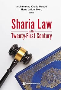 Sharia Law In The Twenty-first Century by Muhammad Khalid Masud