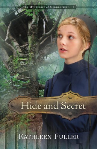 Hide and Secret (The Mysteries of Middlefield Series)