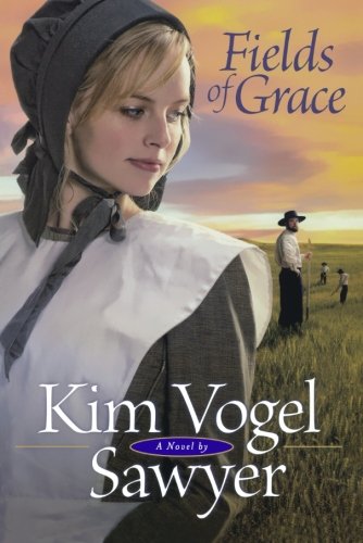 Fields of Grace by Kim Vogel Sawyer