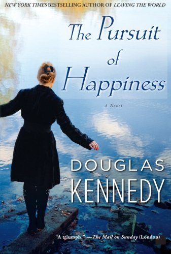 The Pursuit of Happiness: A Novel by Douglas Kennedy
