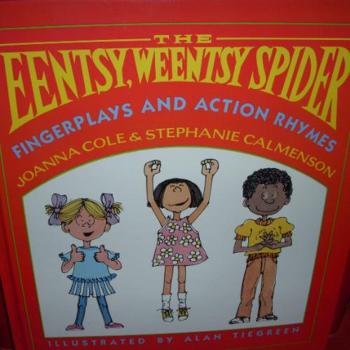 The Eentsy, Weensy Spider: Fingerplays and Action Rhymes by Joanna Cole