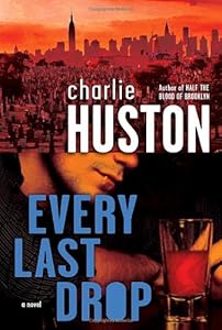 Every Last Drop: A Novel
