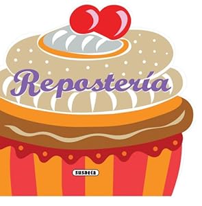 Reposteria (Recetas para Cocinar) (Spanish Edition)