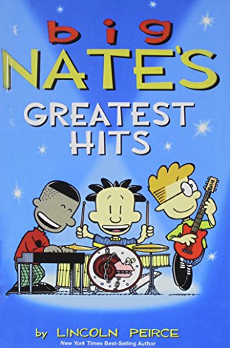 Big Nate's Greatest Hits by Lincoln Peirce