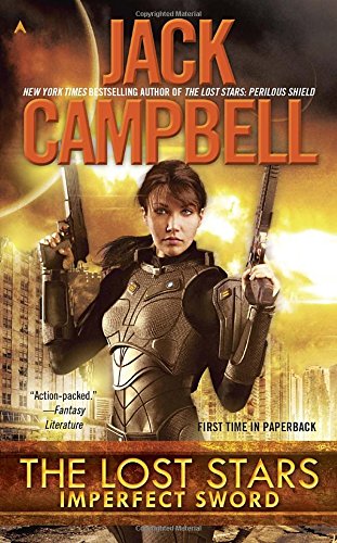 The Lost Stars: Imperfect Sword by Jack Campbell