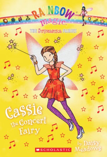 Superstar Fairies #7: Cassie the Concert Fairy: A Rainbow Magic Book by Daisy Meadows