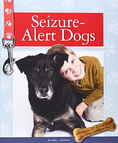 Seizure-Alert Dogs by Kara L. Laughlin