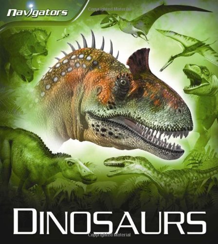 Navigators: Dinosaurs by David Burnie