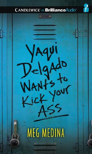 Yaqui Delgado Wants to Kick Your Ass by Meg Medina