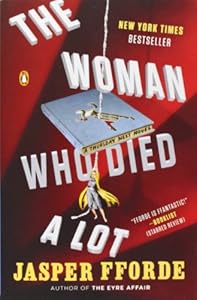 The Woman Who Died a Lot: A Thursday Next Novel