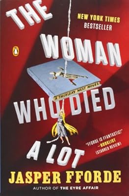 The Woman Who Died a Lot: A Thursday Next Novel