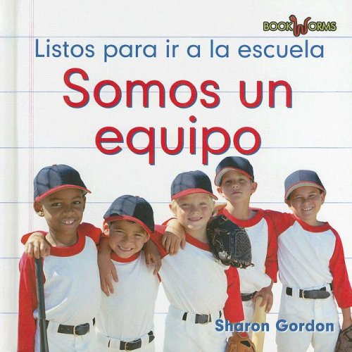 Somos Un Equipo/ We Are a Team (Bookworms) (Spanish Edition) by Sharon Gordon