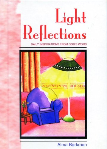 Light Reflections (New Quiet Time Books for Women) by Alma Barkman