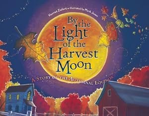 By the Light of the Harvest Moon: A Story of the Autumnal Equinox
