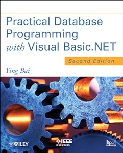 Practical Database Programming with Visual Basic.NET by Ying Bai