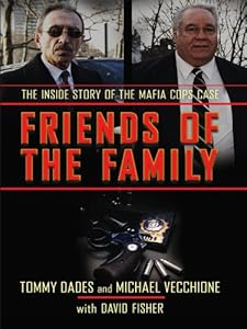 Friends of the Family: The Inside Story of the Mafia Cops Case (Thorndike Crime Scene)