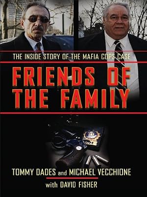 Friends of the Family: The Inside Story of the Mafia Cops Case (Thorndike Crime Scene)