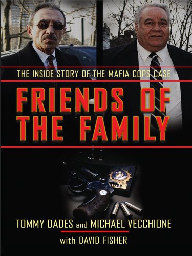 Friends of the Family: The Inside Story of the Mafia Cops Case (Thorndike Crime Scene) by Guy Lawson