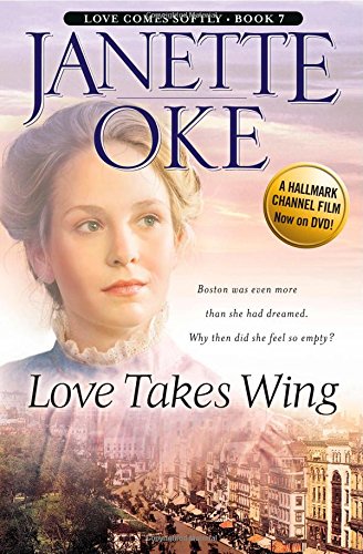 Love Takes Wing by Janette Oke