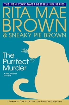 The Purrfect Murder (Mrs. Murphy Mysteries)