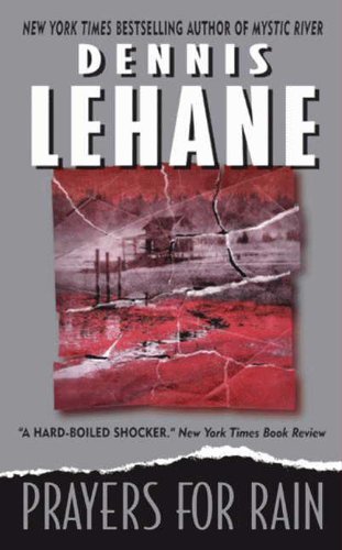 Prayers for Rain (Kenzie and Gennaro) by Dennis Lehane