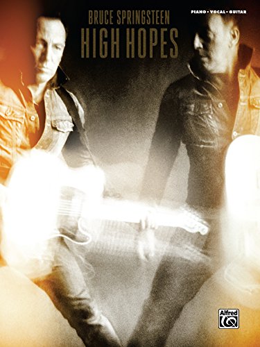 Bruce Springsteen -- High Hopes: Piano/Vocal/Guitar by Bruce Springsteen
