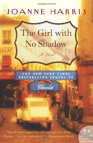 The Girl with No Shadow: A Novel (Chocolat Book 2) by Joanne Harris