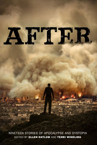 After (Nineteen Stories of Apocalypse and Dystopia) by Ellen Datlow