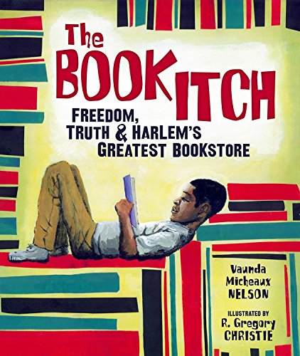 The Book Itch: Freedom, Truth, and Harlem's Greatest Bookstore by Vaunda Micheaux Nelson