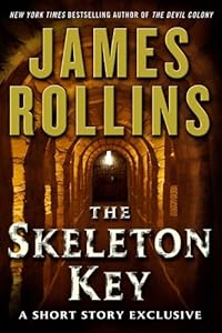 The Skeleton Key: A Short Story Exclusive (Sigma Force Novels)