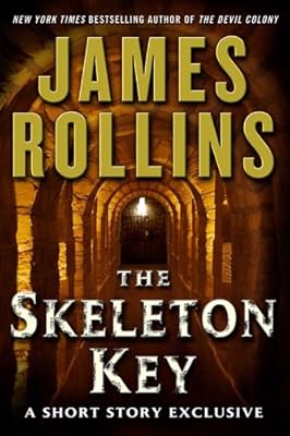 The Skeleton Key: A Short Story Exclusive (Sigma Force Novels)