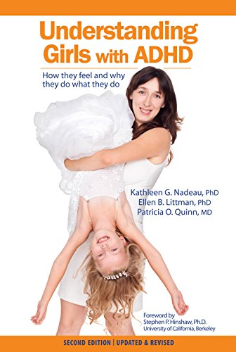 Understanding Girls with ADHD, Updated and Revised: How They Feel and Why They Do What They Do by Kathleen Nadeau 
			
			
		
		
		
       	 
       		
       			,