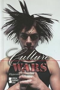 Culture Wars (Opposing Viewpoints)