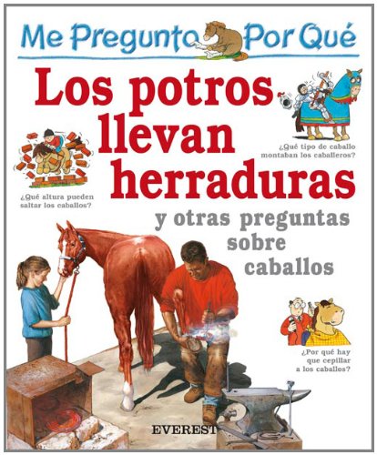 Por qu‚ los potros llevan herraduras / I Wonder Why Horses Wear Shoes (Spanish Edition) by Jackie Gaff