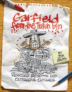 Garfield from the Trash Bin: Rescued Rejects & Outrageous Outtakes