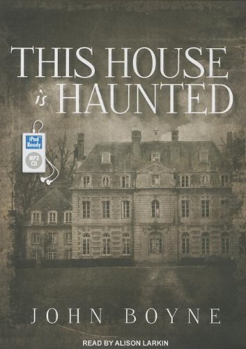 This House Is Haunted by John Boyne