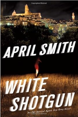 White Shotgun: An FBI Special Agent Ana Grey Novel
